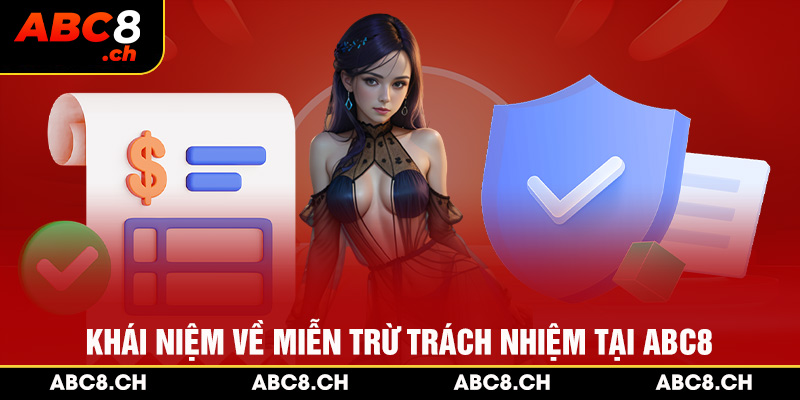 Khái niệm về miễn trừ trách nhiệm tại ABC8