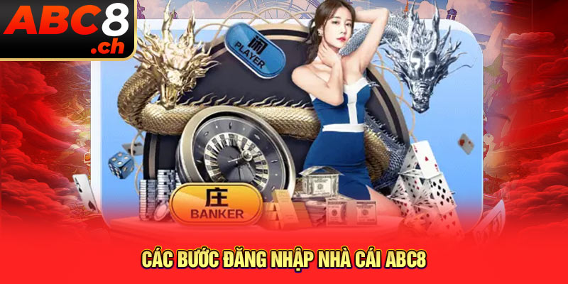 Các bước đăng nhập nhà cái ABC8