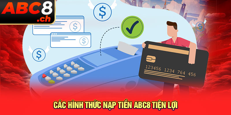 Các hình thức nạp tiền ABC8 tiện lợi