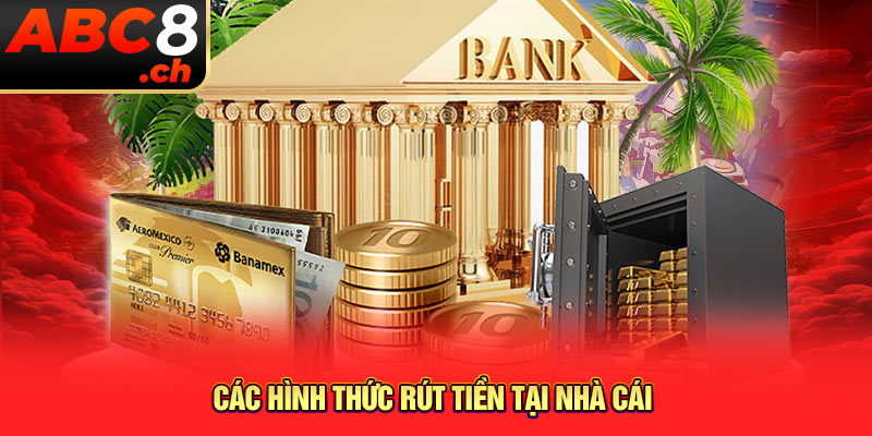 Các hình thức rút tiền tại nhà cái