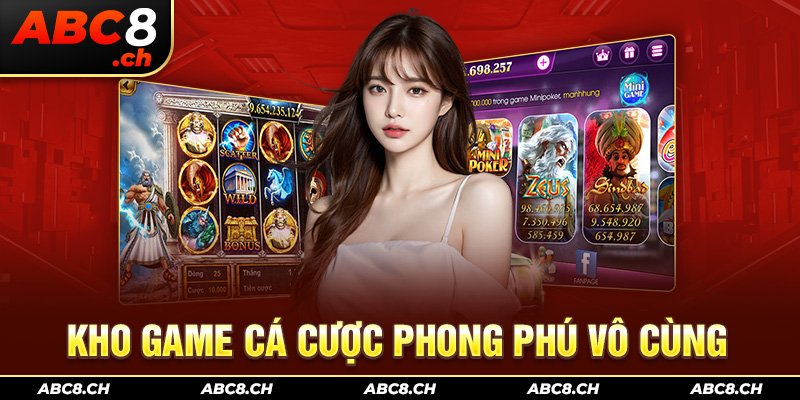 Kho game cá cược phong phú vô cùng