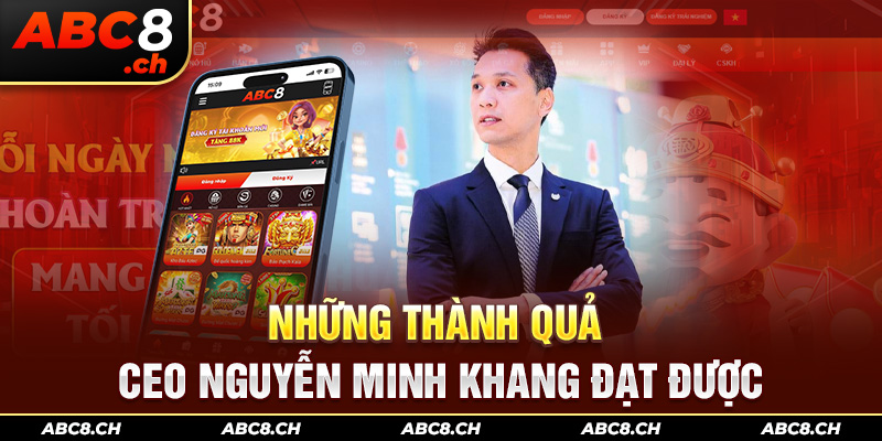 Những thành quả CEO Nguyễn Minh Khang đạt được