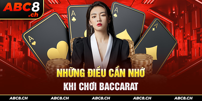 Những điều cần nhớ khi chơi Baccarat 