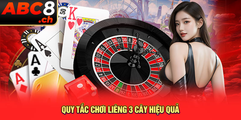 Quy tắc chơi liêng 3 cây hiệu quả